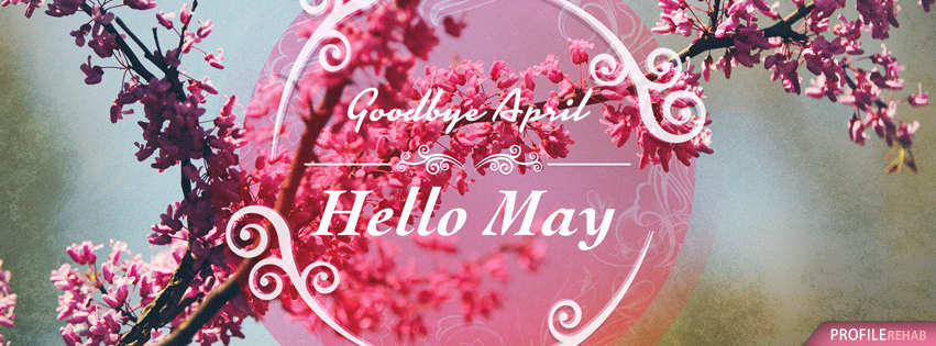 Goodbye April Hello May Quotes Images for Facebook - Hello May Goodbye