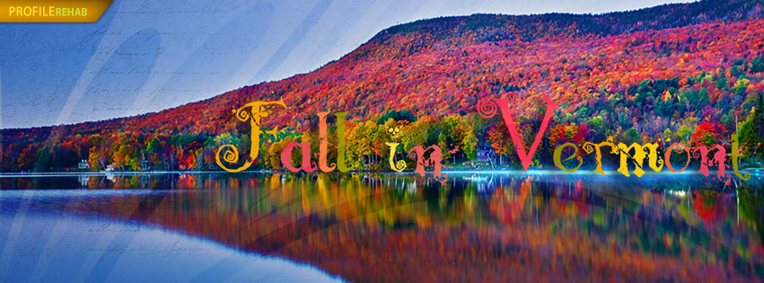Vermont Fall Foliage Images for Facebook - Fall Foliage Vermont Photos for Facebook Covers