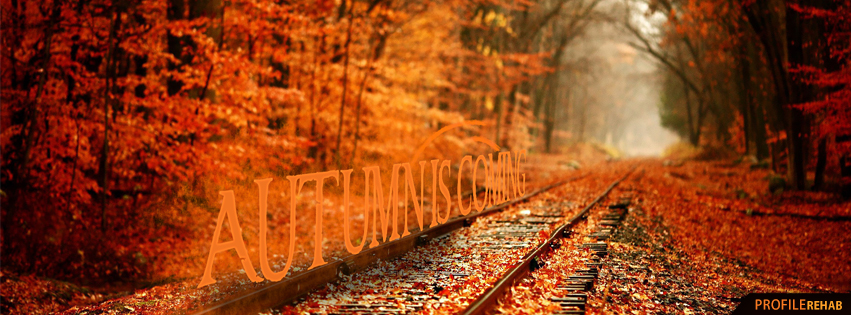 Autumn is Coming Images - Autumn Facebook Covers - Beginning of Fall Images