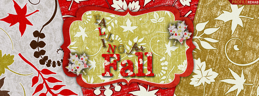 Falling for Fall Quote Facebook Cover for Timeline Preview