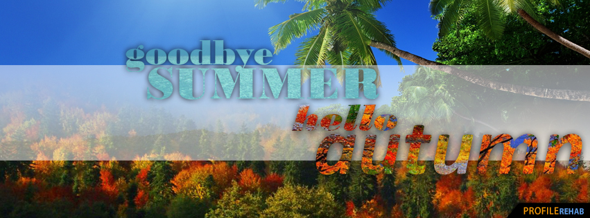 Goodbye Summer Hello Autumn Pictures - Goodbye Summer Hello Fall Quotes