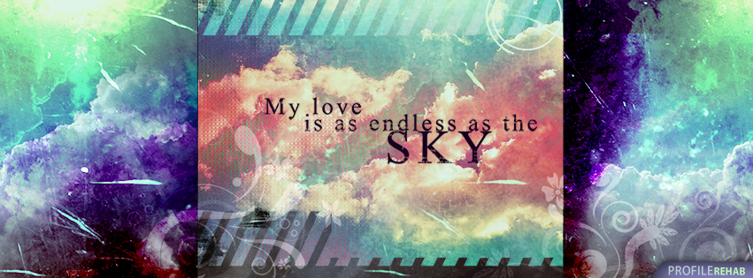 My Love is as Endless as the Sky Facebook Cover - Free Valentines Pictures and Quotes Preview