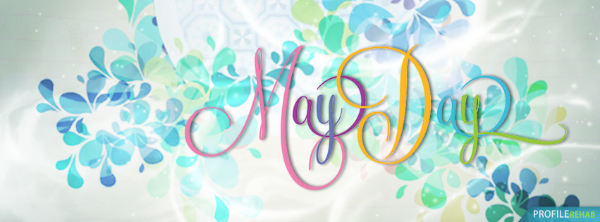 May Day Pictures - May Day Images Free - May Day Facebook Cover Preview