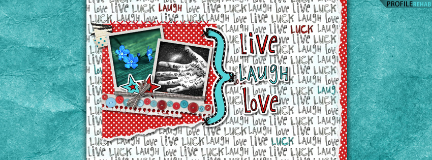 Live Laugh Love Quote Facebook Cover for Timeline