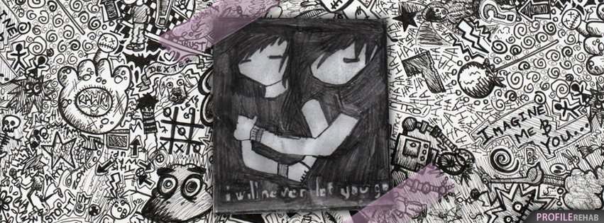 I will Never Let you Go Love Drawing Facebook Cover