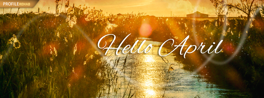 Hello April Facebook Covers - Hello April Pics - Hello April Pic - Hello April Images