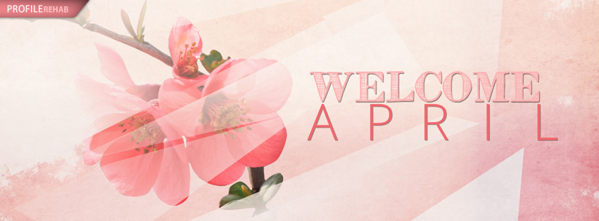 Welcome April Images - Welcome April Quotes for Facebook - Welcome to April Pictures