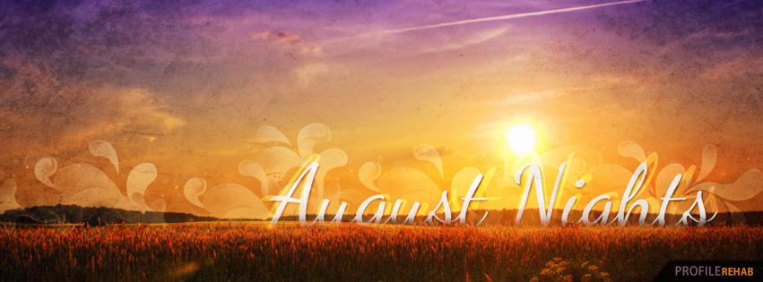 Cool August Nights Images for Facebook 