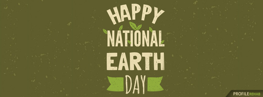 Happy National Earth Day Facebook Covers - Earth Day Facebook Cover