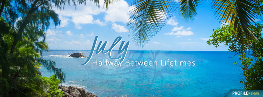 July Quotes Images for Facebook Covers - Quotes about July Images