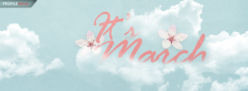 Images for March - Its March Image - Images of March for Facebook Covers 
