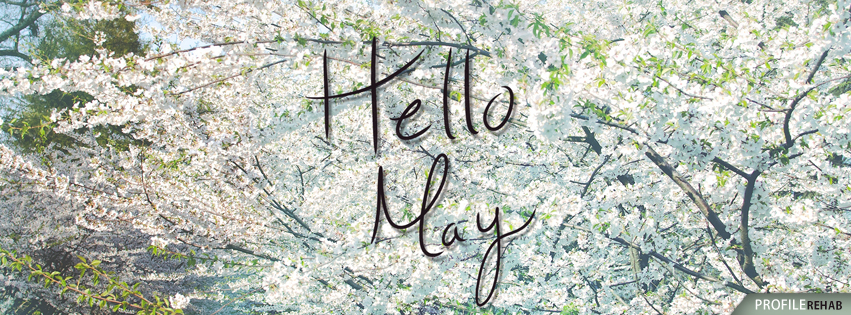 Hello May Pics - Hello May Facebook Covers - Hello May Pic
