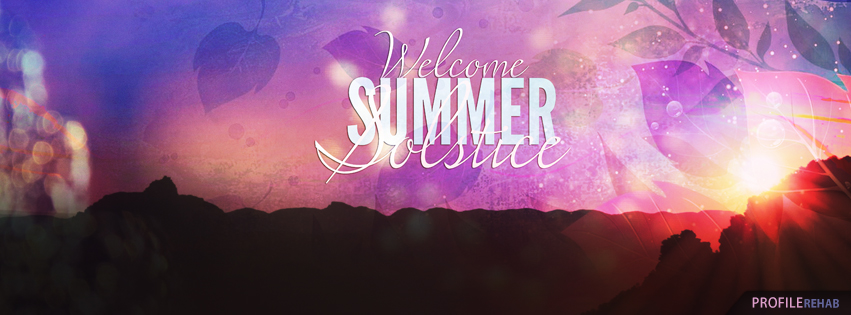 Welcome Summer Solstice Pics - Welcome Summer Solstice Pic  for Facebook